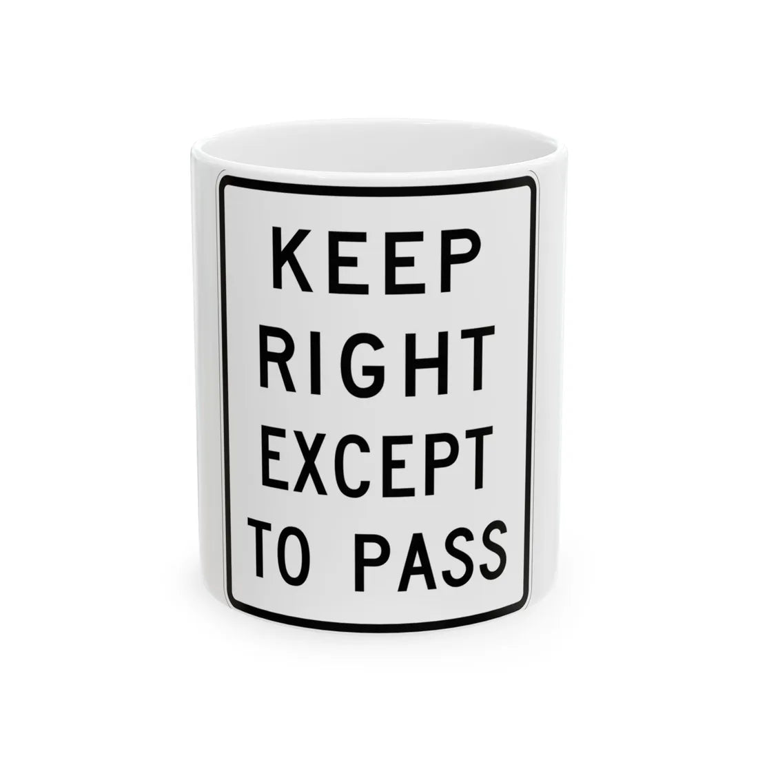 MUTCD-MI R4-16 (Michigan) (Road Sign) White Coffee Mug 11oz - Go Mug Yourself
