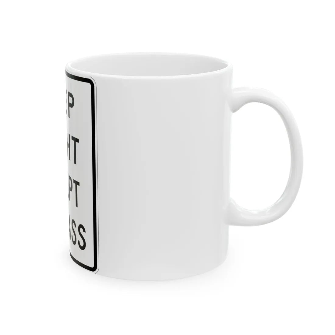 MUTCD-MI R4-16 (Michigan) (Road Sign) White Coffee Mug - Go Mug Yourself