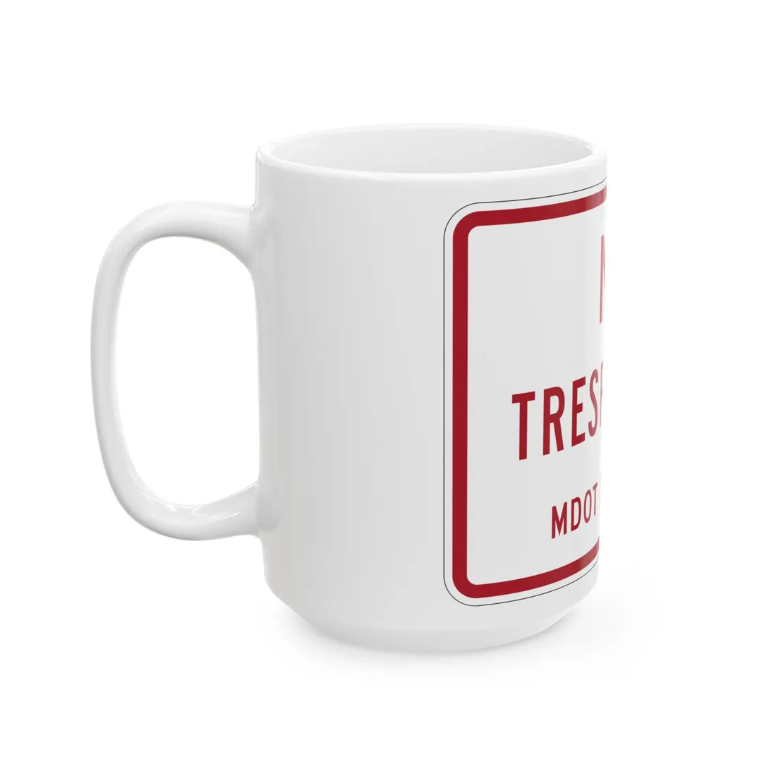 MUTCD-MI R5-15 (Michigan) (Road Sign) White Coffee Mug - Go Mug Yourself