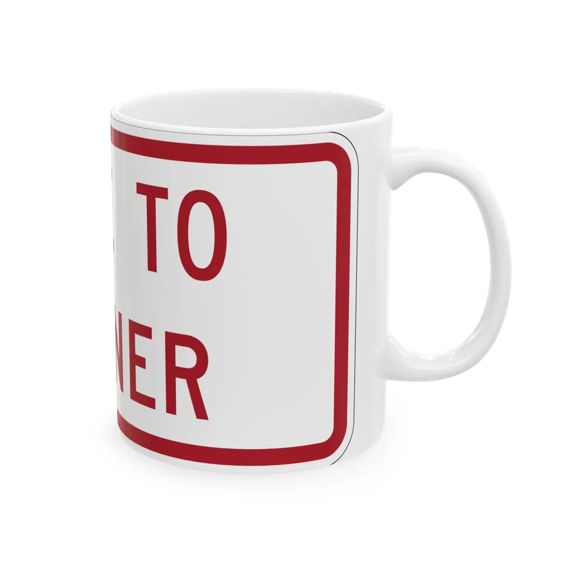 MUTCD-MI R8-3mP (Michigan) (Road Sign) White Coffee Mug - Go Mug Yourself