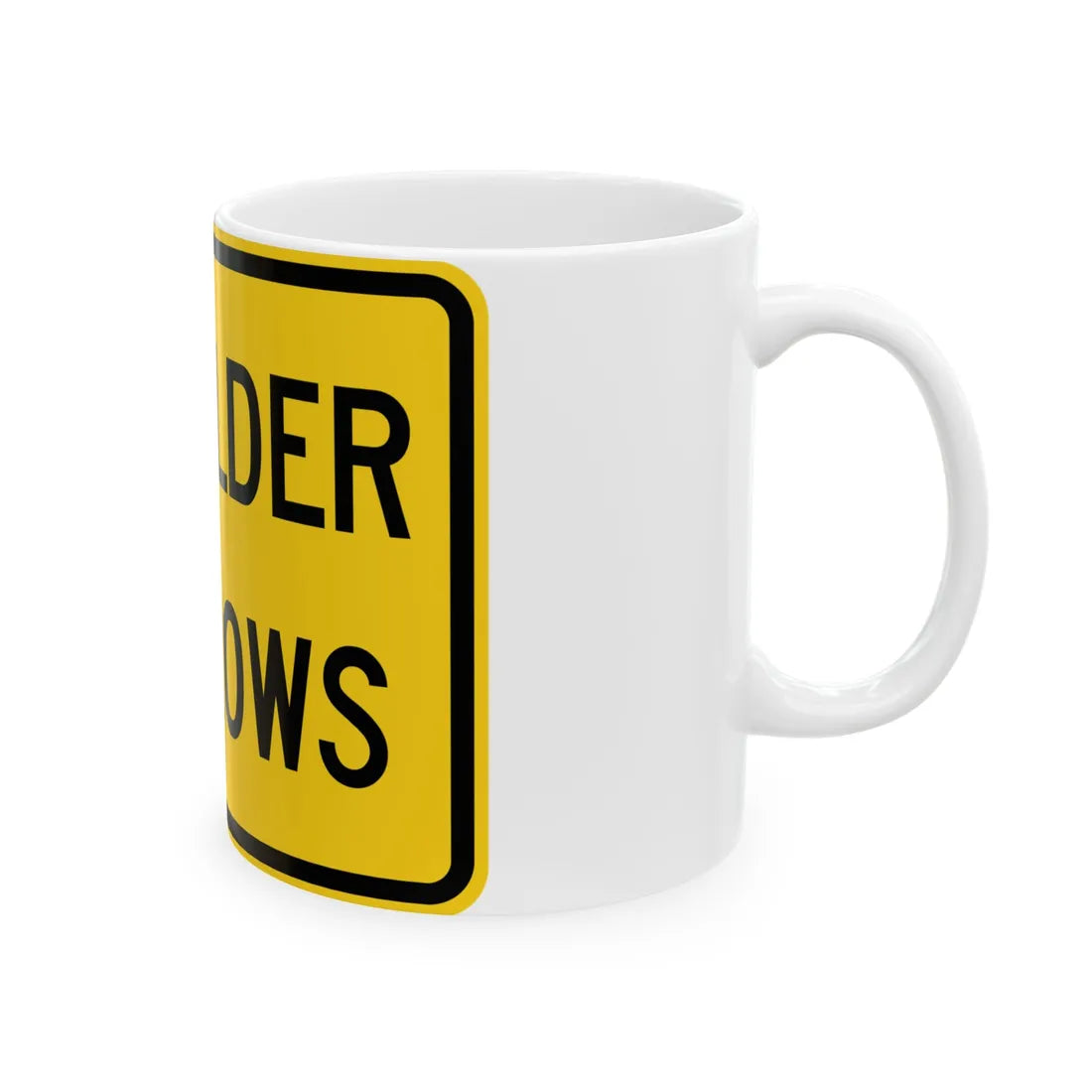 MUTCD-OH W11-H14P (Ohio) (Road Sign) White Coffee Mug - Go Mug Yourself