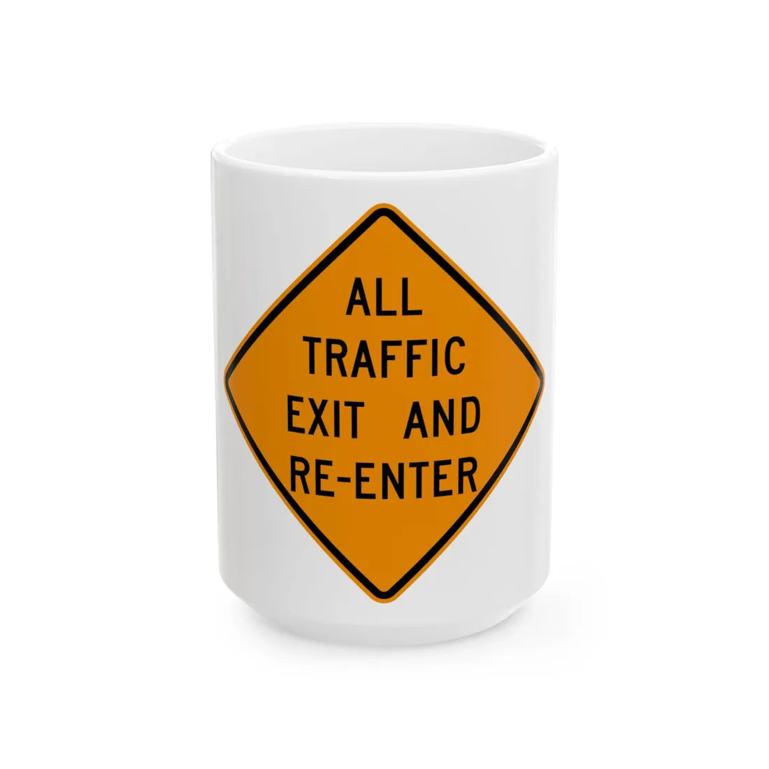 MUTCD-OH W20-H19 (Ohio) (Road Sign) White Coffee Mug 15oz - Go Mug Yourself