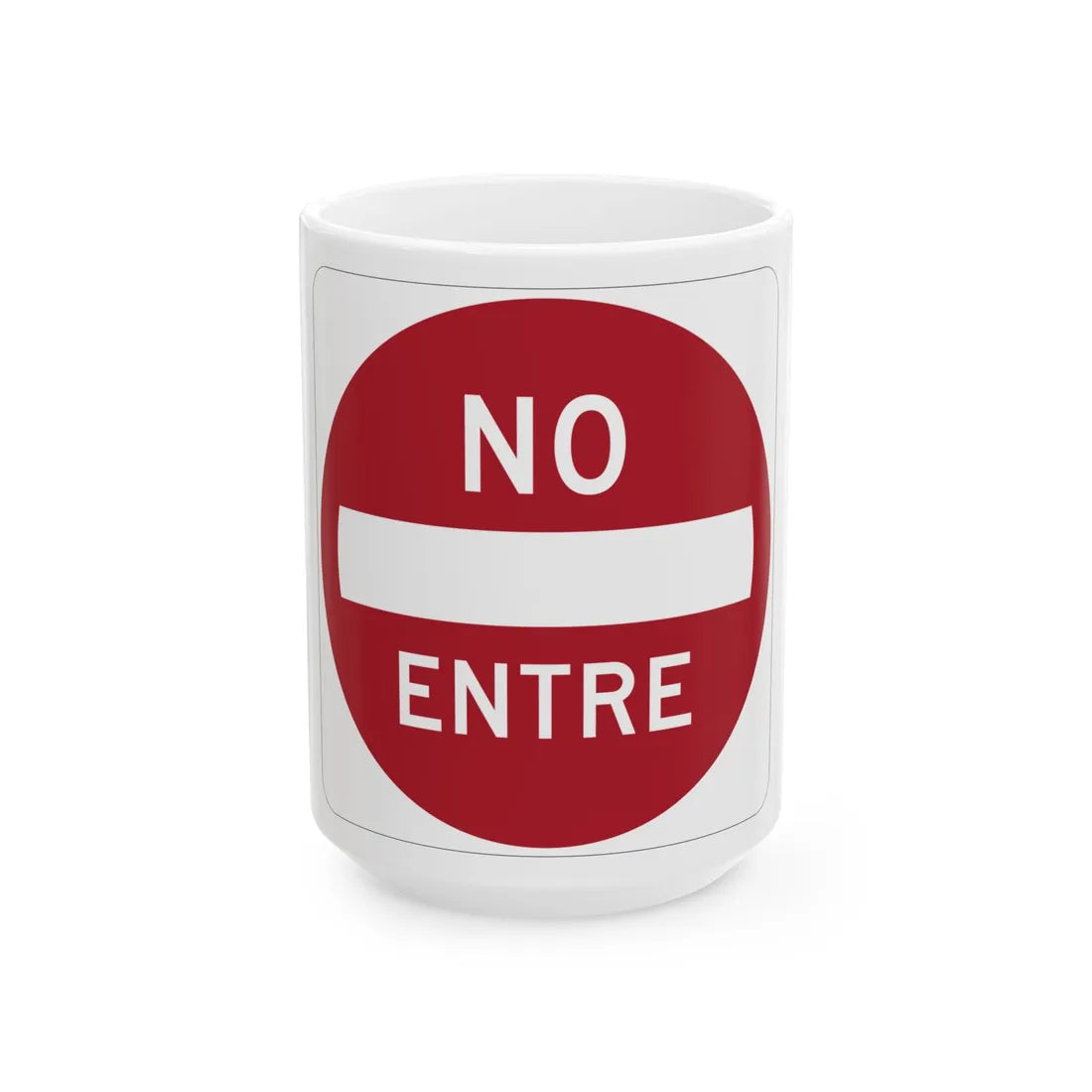 MUTCD-PR R5-1 (Puerto Rico) (Road Sign) White Coffee Mug 15oz - Go Mug Yourself