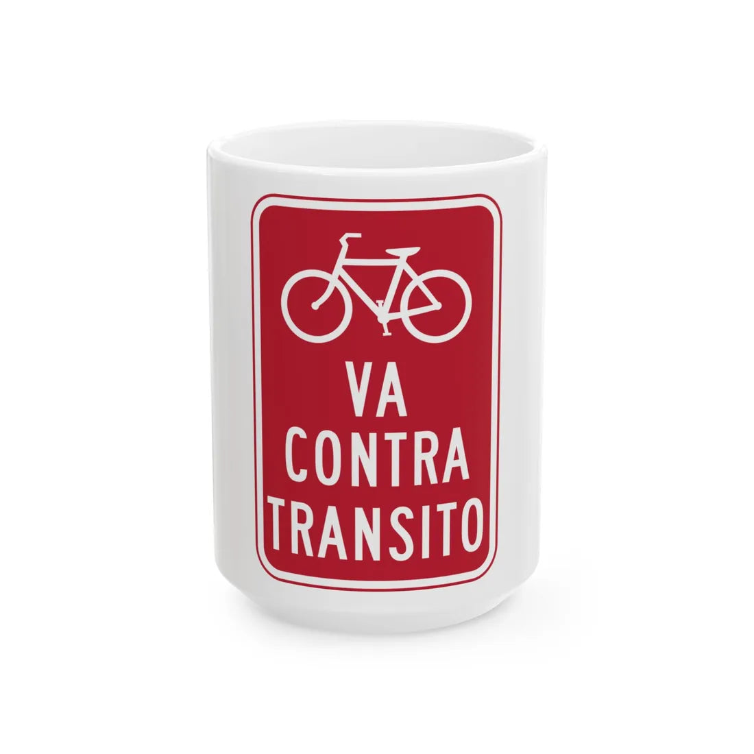 MUTCD-PR R5-1b (Puerto Rico) (Road Sign) White Coffee Mug 15oz - Go Mug Yourself