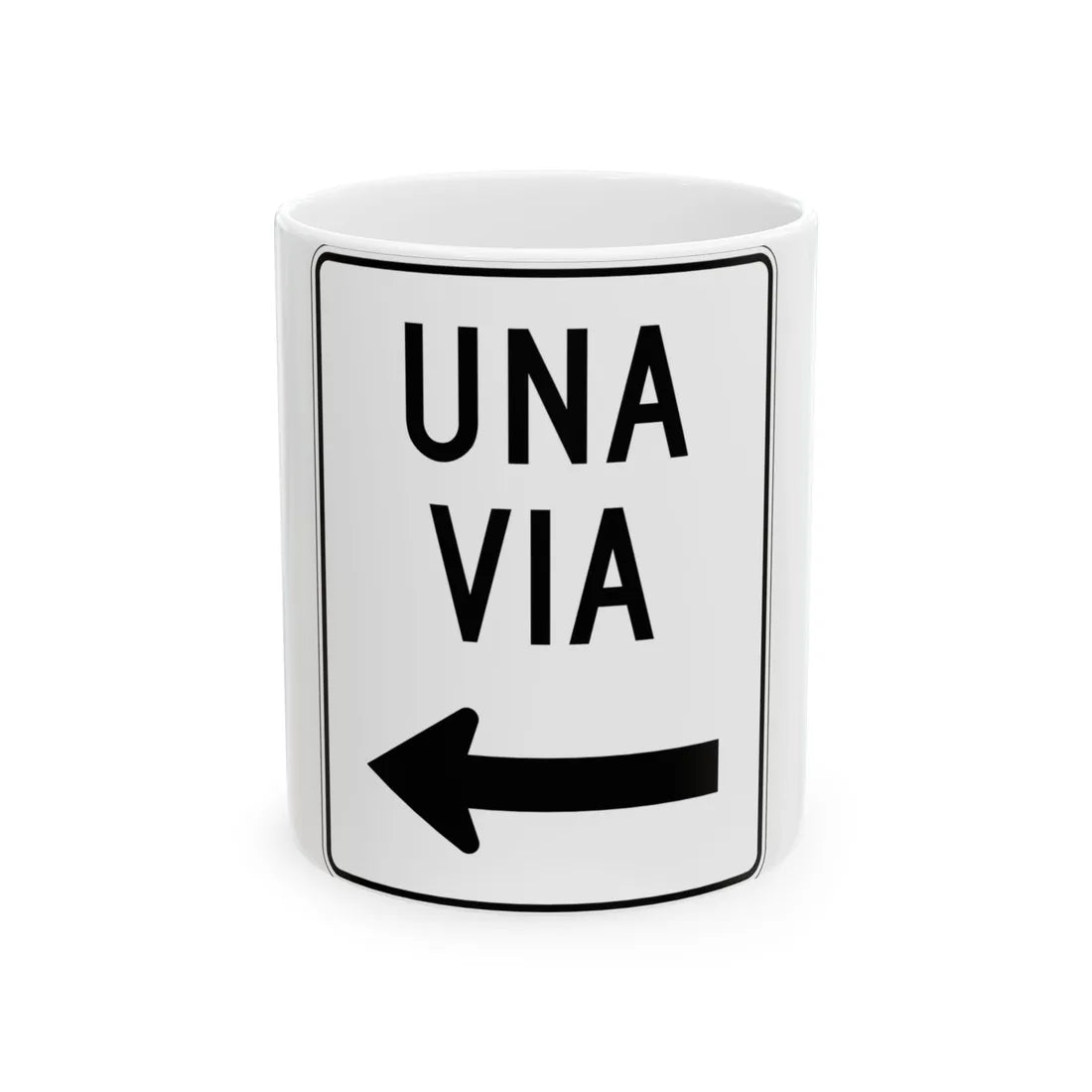 MUTCD-PR R6-2I (Puerto Rico) (Road Sign) White Coffee Mug 11oz - Go Mug Yourself