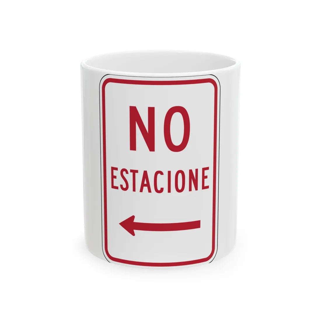 MUTCD-PR R7-1 (Puerto Rico) (Road Sign) White Coffee Mug 11oz - Go Mug Yourself