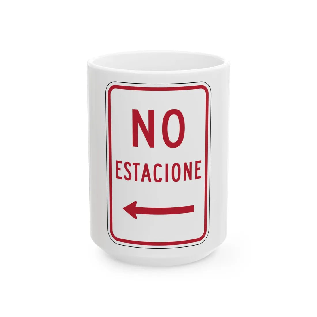 MUTCD-PR R7-1 (Puerto Rico) (Road Sign) White Coffee Mug 15oz - Go Mug Yourself