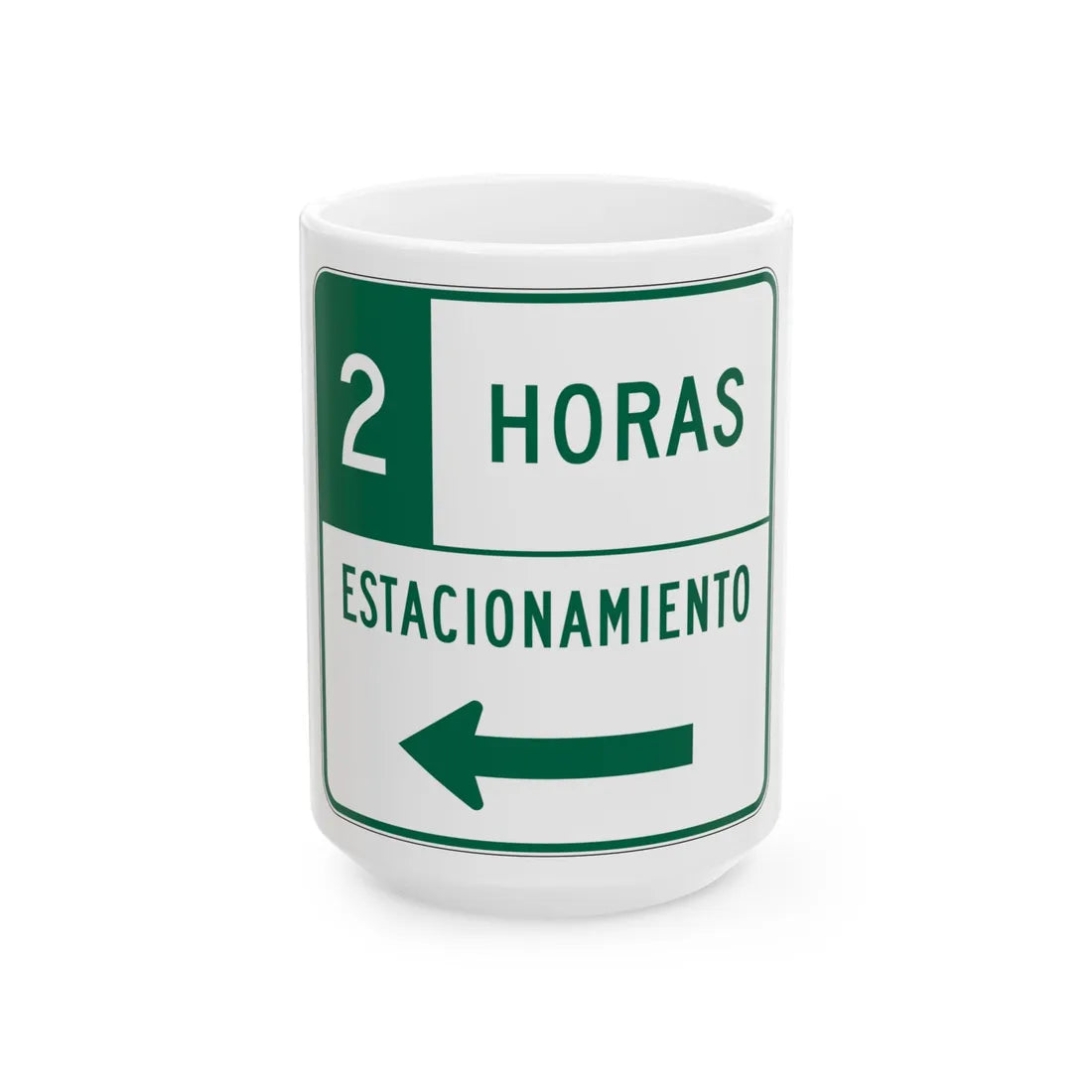 MUTCD-PR R7-108aI (Puerto Rico) (Road Sign) White Coffee Mug 15oz - Go Mug Yourself