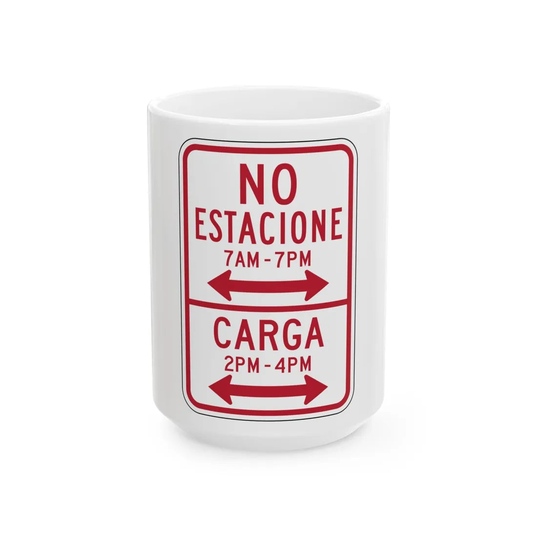 MUTCD-PR R7-11 (Puerto Rico) (Road Sign) White Coffee Mug 15oz - Go Mug Yourself
