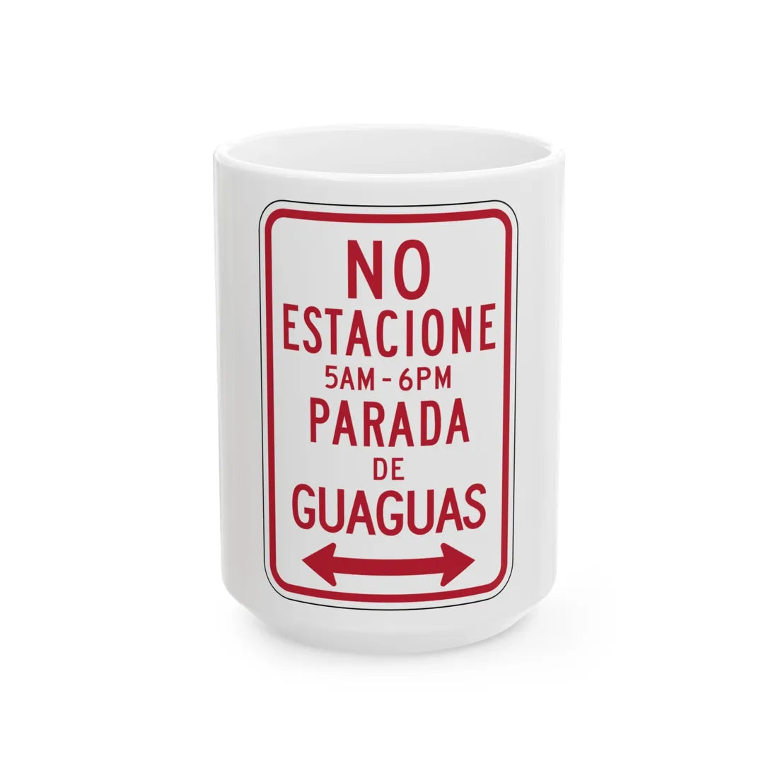 MUTCD-PR R7-17 (Puerto Rico) (Road Sign) White Coffee Mug 15oz - Go Mug Yourself