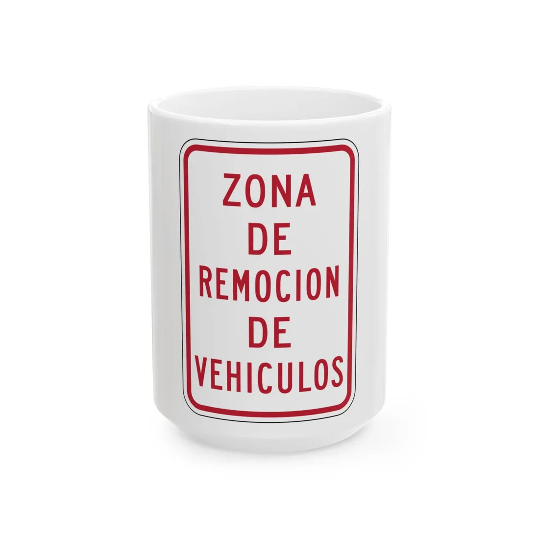 MUTCD-PR R7-201 (Puerto Rico) (Road Sign) White Coffee Mug 15oz - Go Mug Yourself