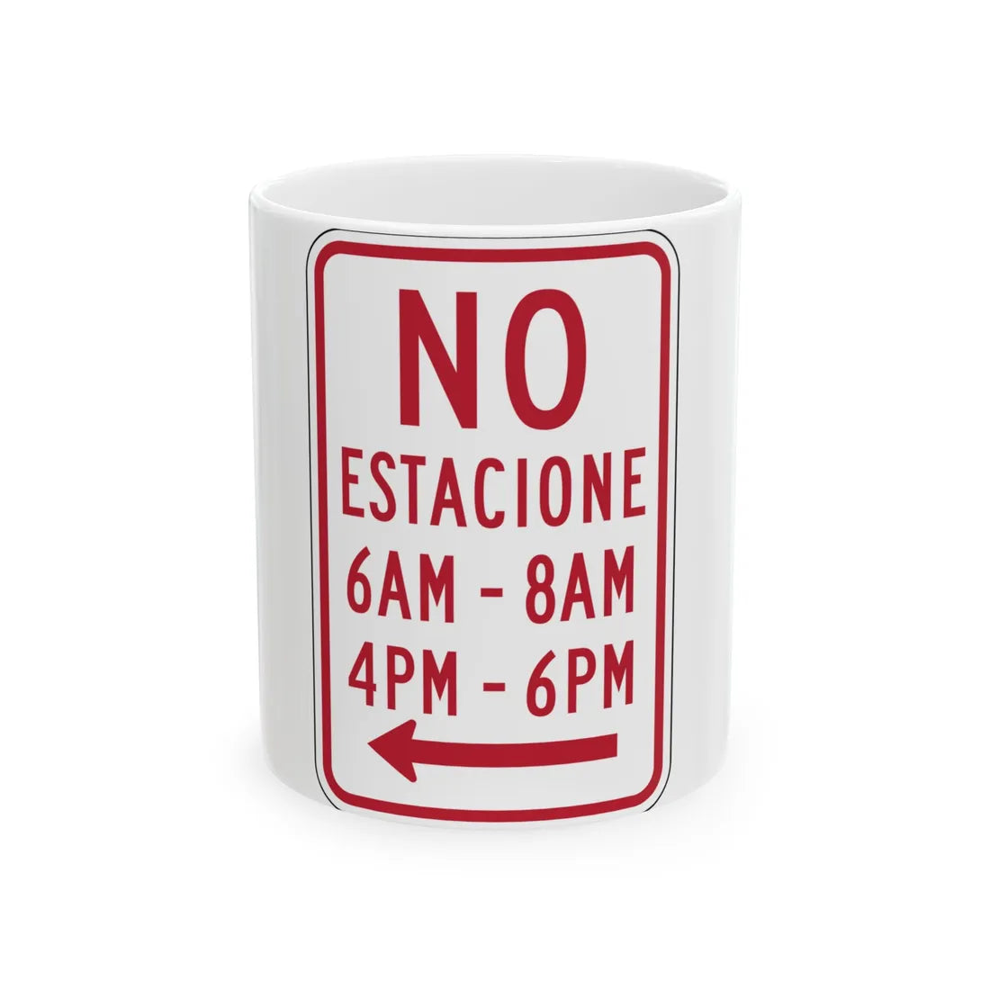 MUTCD-PR R7-2a (Puerto Rico) (Road Sign) White Coffee Mug 11oz - Go Mug Yourself