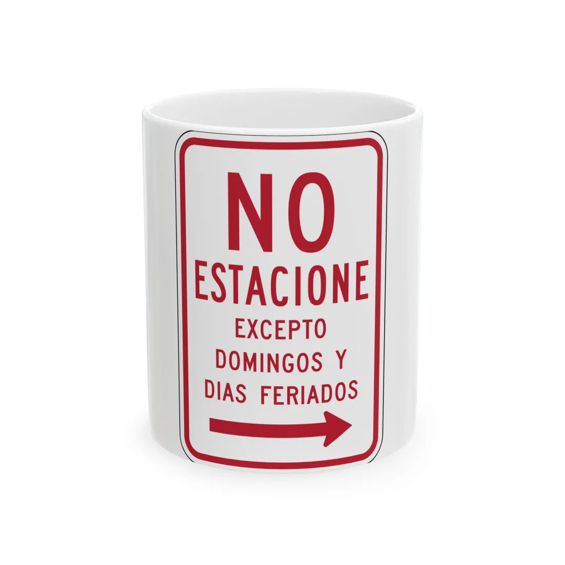 MUTCD-PR R7-3 (Puerto Rico) (Road Sign) White Coffee Mug 11oz - Go Mug Yourself