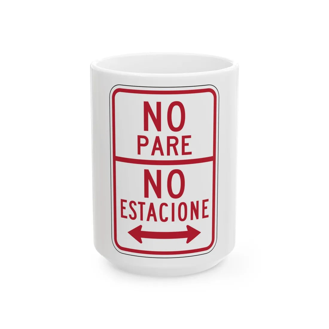 MUTCD-PR R7-4 (Puerto Rico) (Road Sign) White Coffee Mug 15oz - Go Mug Yourself