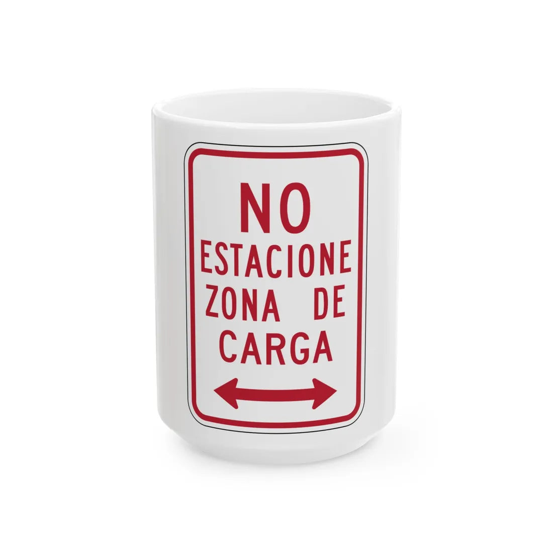 MUTCD-PR R7-6 (Puerto Rico) (Road Sign) White Coffee Mug 15oz - Go Mug Yourself
