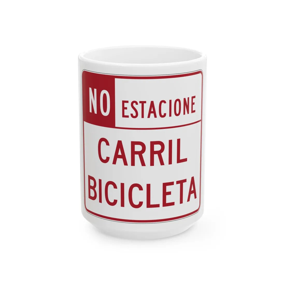 MUTCD-PR R7-9 (Puerto Rico) (Road Sign) White Coffee Mug 15oz - Go Mug Yourself