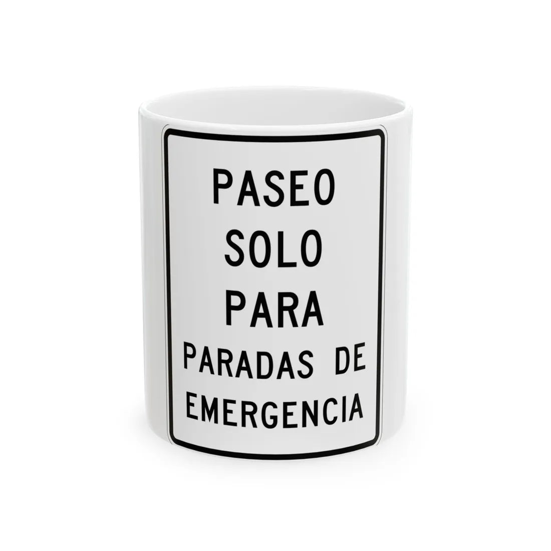 MUTCD-PR R8-4 (Puerto Rico) (Road Sign) White Coffee Mug 11oz - Go Mug Yourself