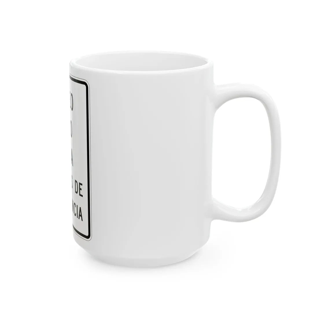 MUTCD-PR R8-4 (Puerto Rico) (Road Sign) White Coffee Mug - Go Mug Yourself