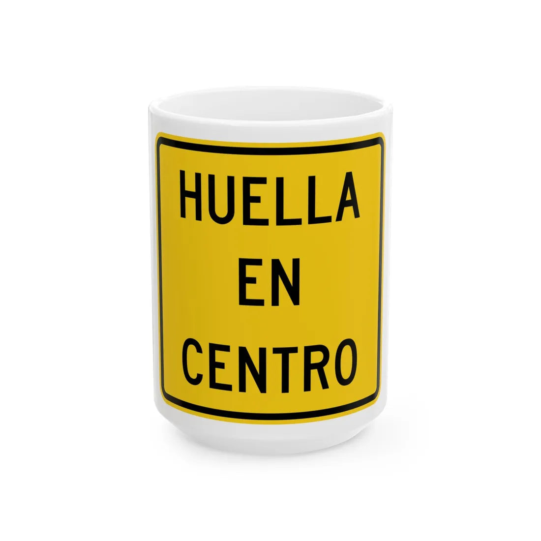 MUTCD-PR W17-3bp (Puerto Rico) (Road Sign) White Coffee Mug 15oz - Go Mug Yourself