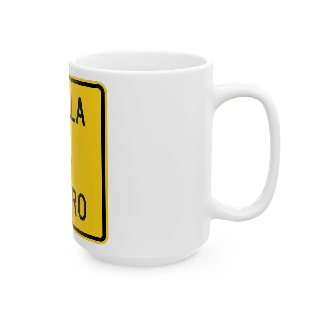 MUTCD-PR W17-3bp (Puerto Rico) (Road Sign) White Coffee Mug - Go Mug Yourself