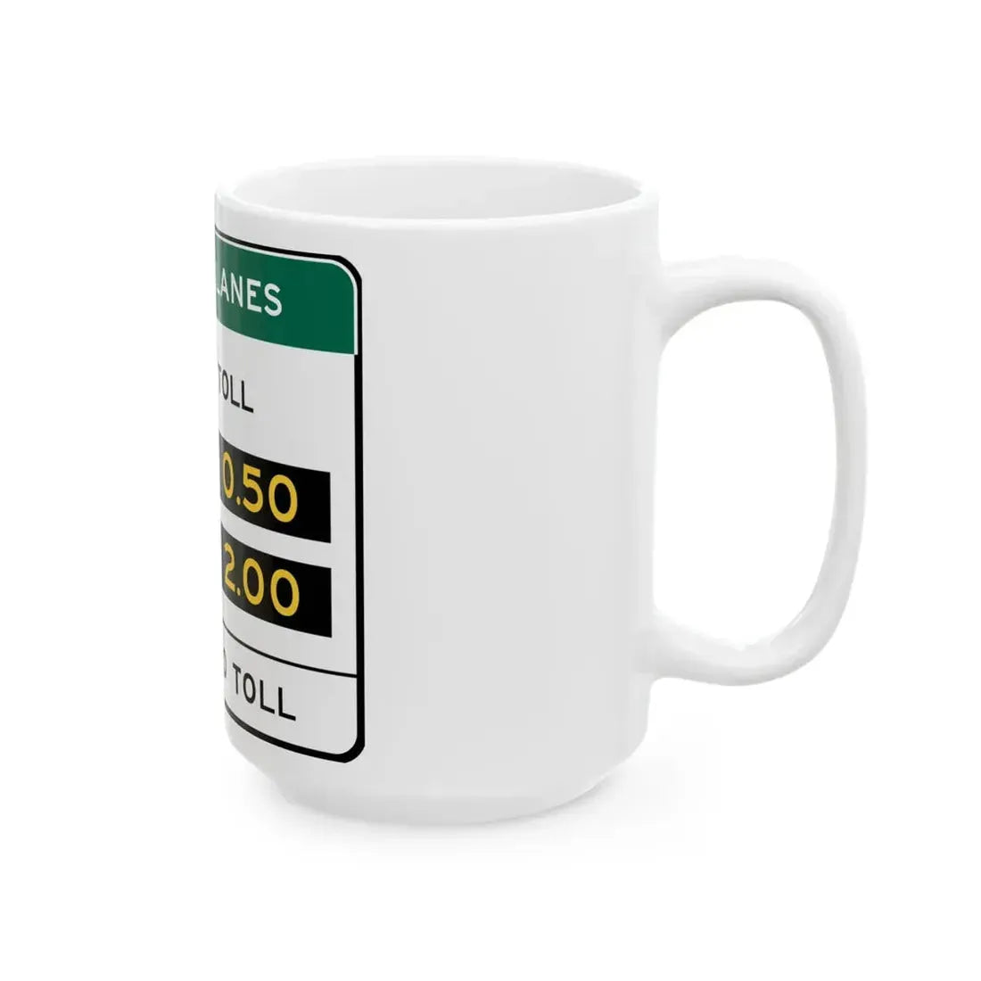 MUTCD R3-48a California (California) (Road Sign) White Coffee Mug - Go Mug Yourself