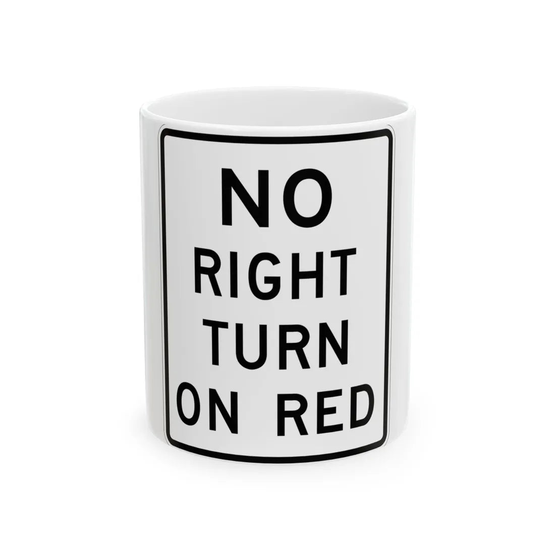 MUTCD-TX R10-11T (Texas) (Road Sign) White Coffee Mug 11oz - Go Mug Yourself