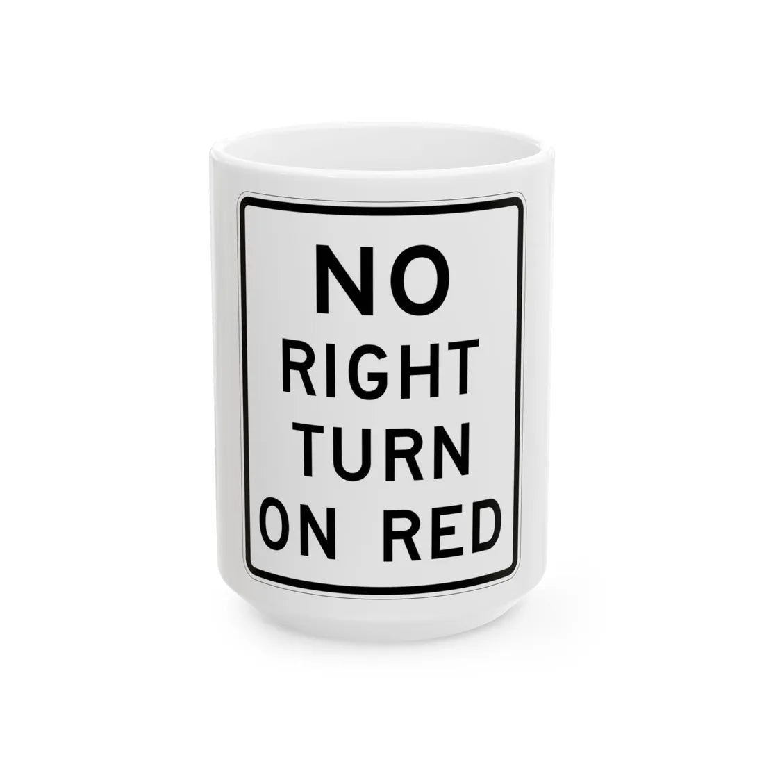 MUTCD-TX R10-11T (Texas) (Road Sign) White Coffee Mug 15oz - Go Mug Yourself