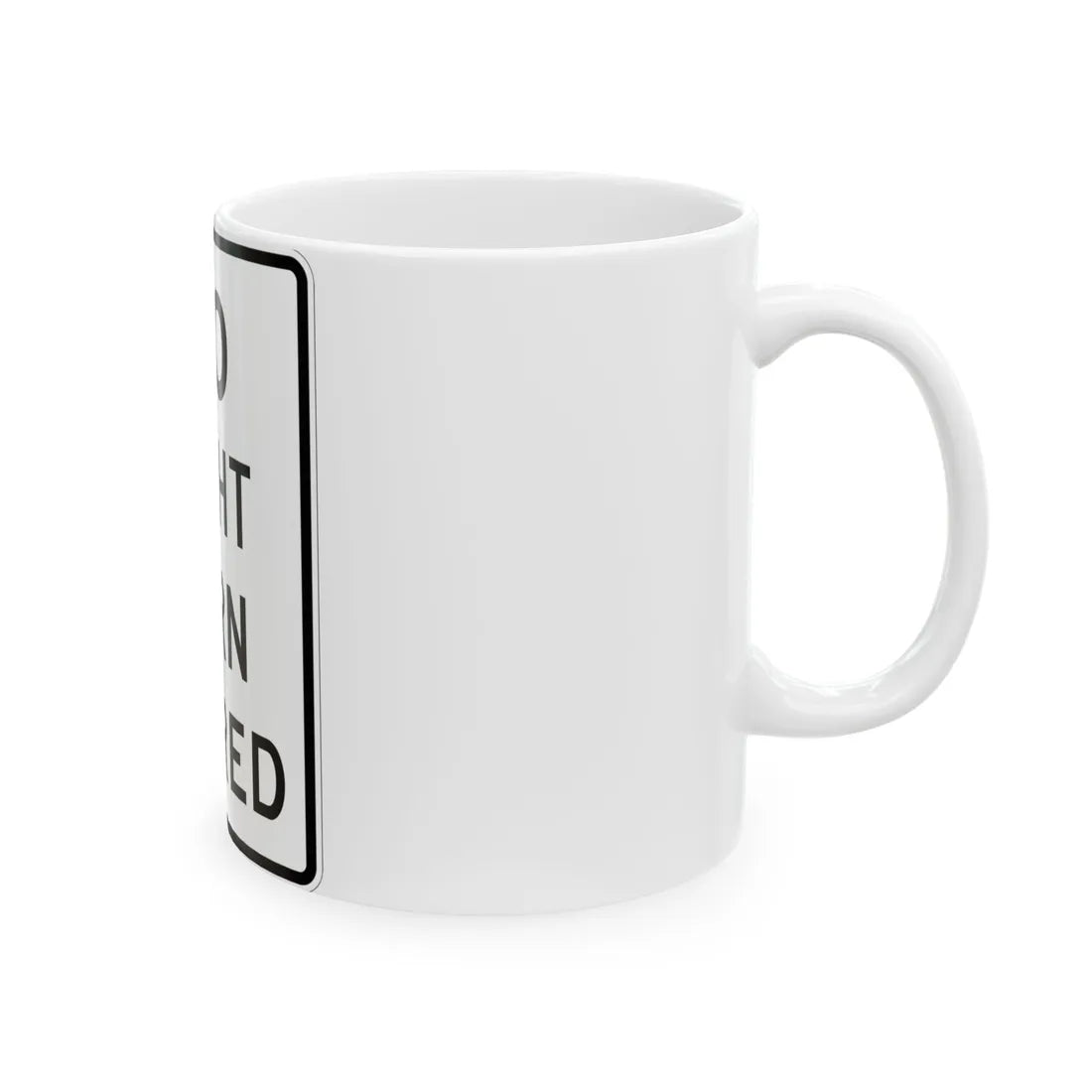 MUTCD-TX R10-11T (Texas) (Road Sign) White Coffee Mug - Go Mug Yourself