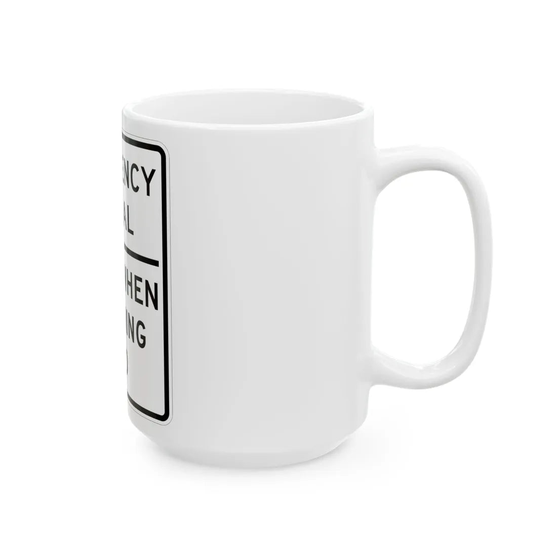 MUTCD-TX R10-14T (Texas) (Road Sign) White Coffee Mug - Go Mug Yourself