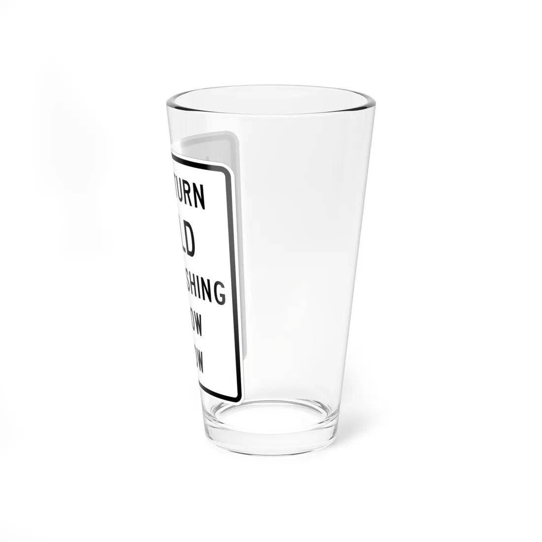 MUTCD-TX R10-17T (Texas) (Road Sign) Pint Glass 16oz - Go Mug Yourself
