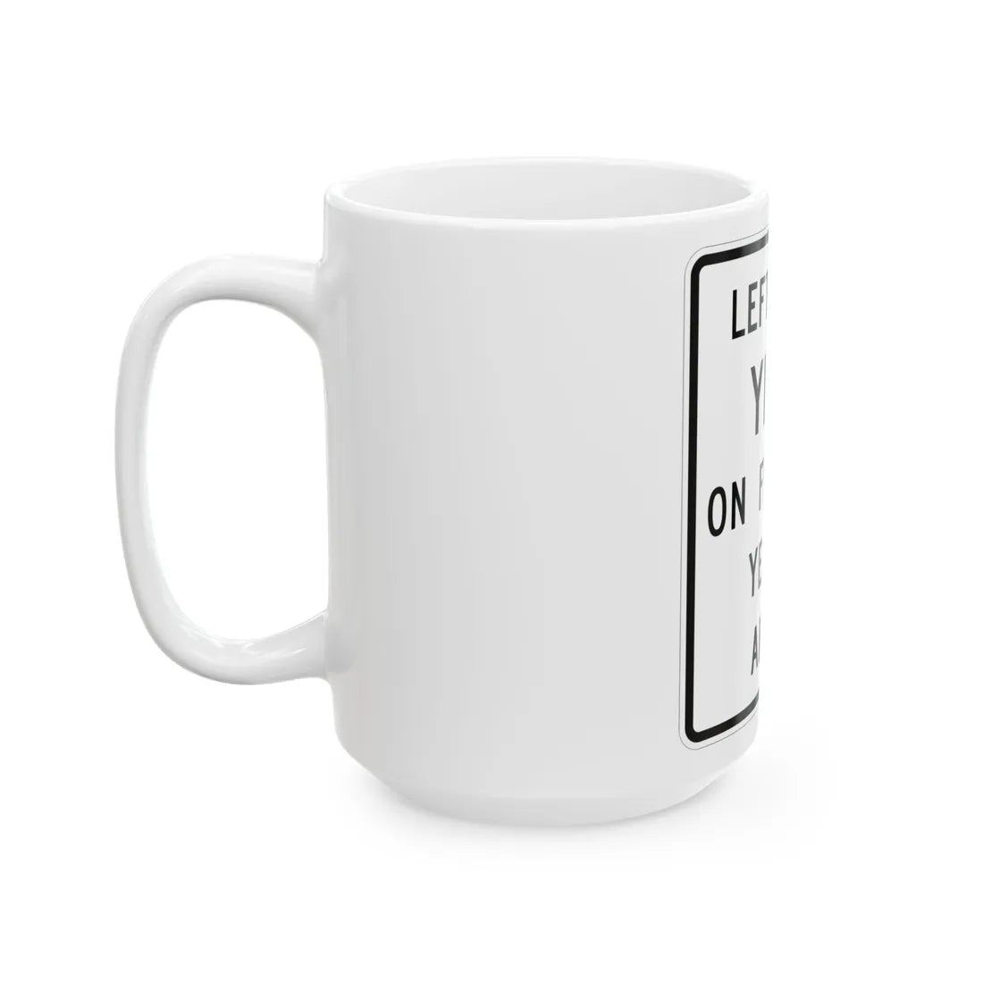 MUTCD-TX R10-17T (Texas) (Road Sign) White Coffee Mug - Go Mug Yourself