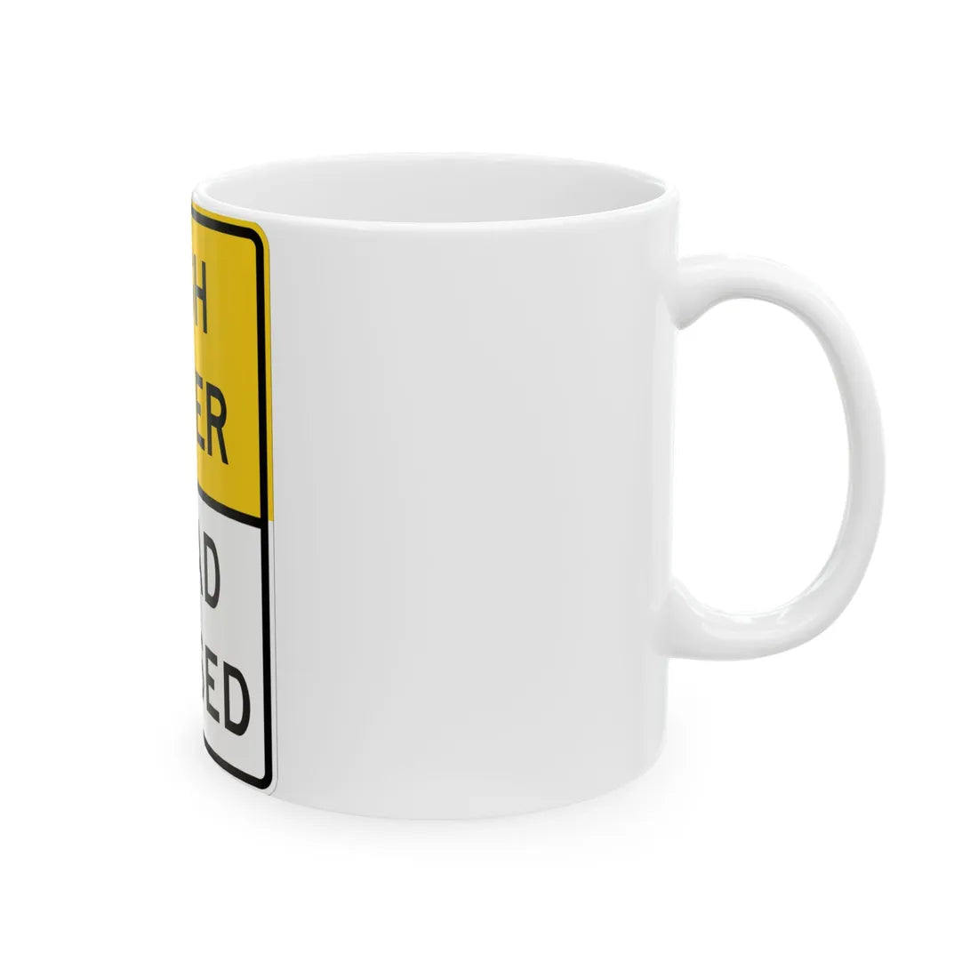 MUTCD-TX R11-5aT (Texas) (Road Sign) White Coffee Mug - Go Mug Yourself