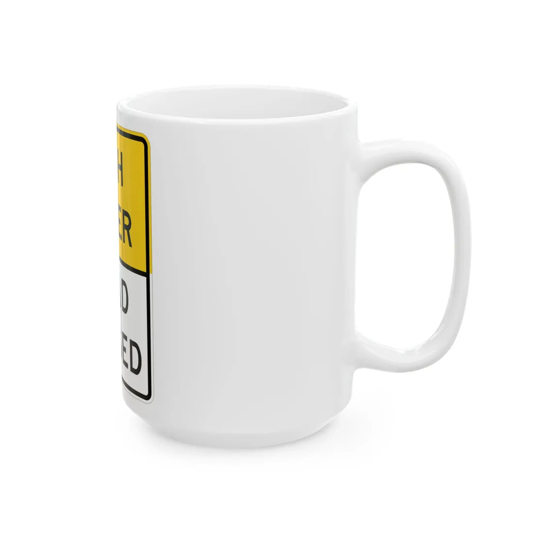 MUTCD-TX R11-5aT (Texas) (Road Sign) White Coffee Mug - Go Mug Yourself