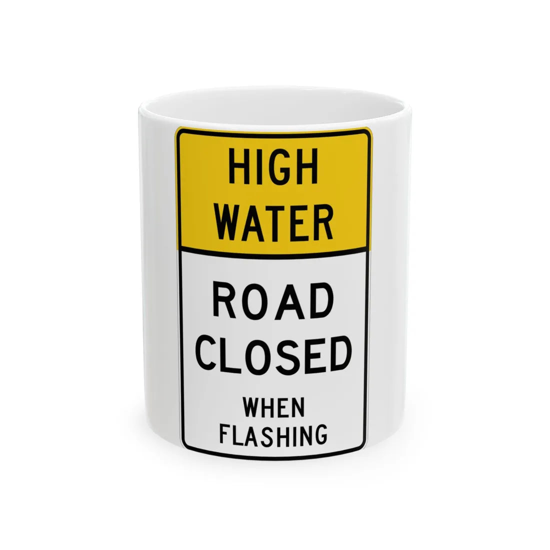MUTCD-TX R11-5bT (Texas) (Road Sign) White Coffee Mug 11oz - Go Mug Yourself