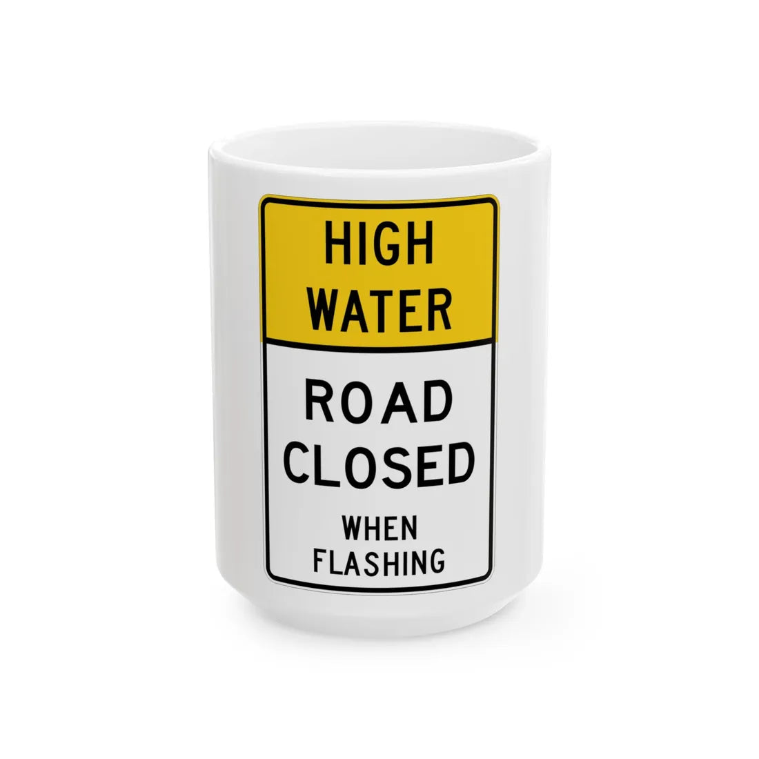 MUTCD-TX R11-5bT (Texas) (Road Sign) White Coffee Mug 15oz - Go Mug Yourself