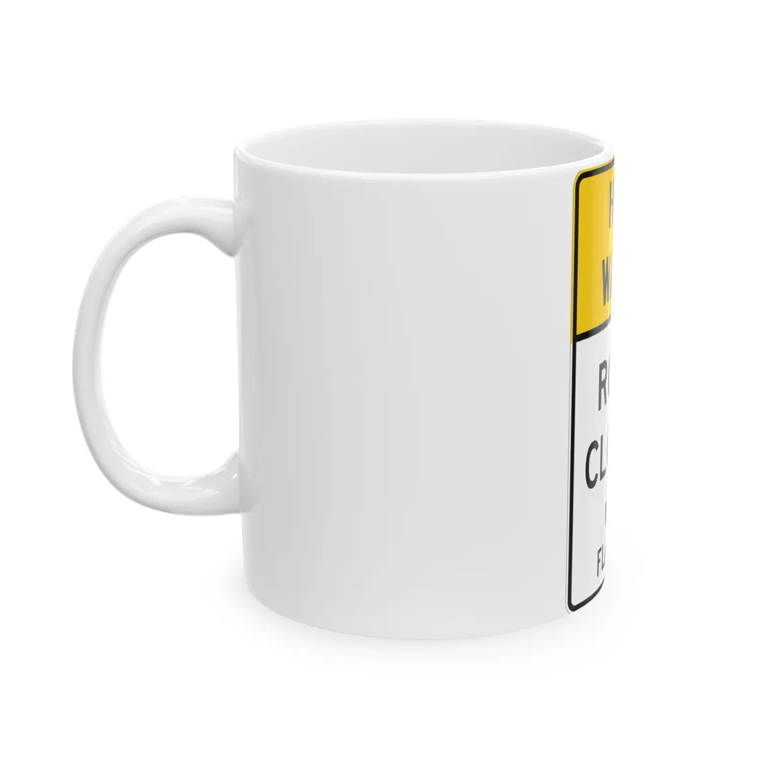 MUTCD-TX R11-5bT (Texas) (Road Sign) White Coffee Mug - Go Mug Yourself