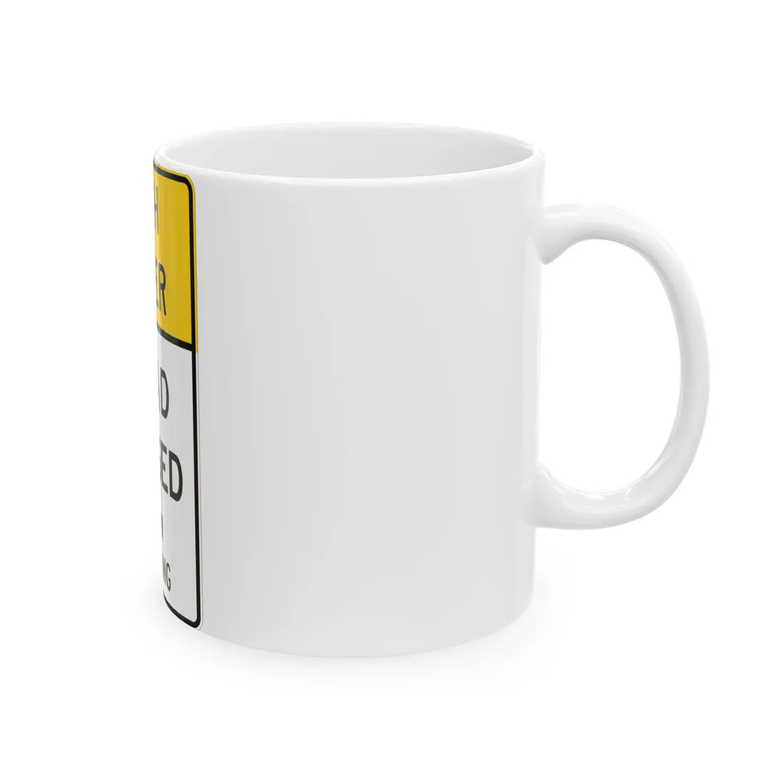 MUTCD-TX R11-5bT (Texas) (Road Sign) White Coffee Mug - Go Mug Yourself