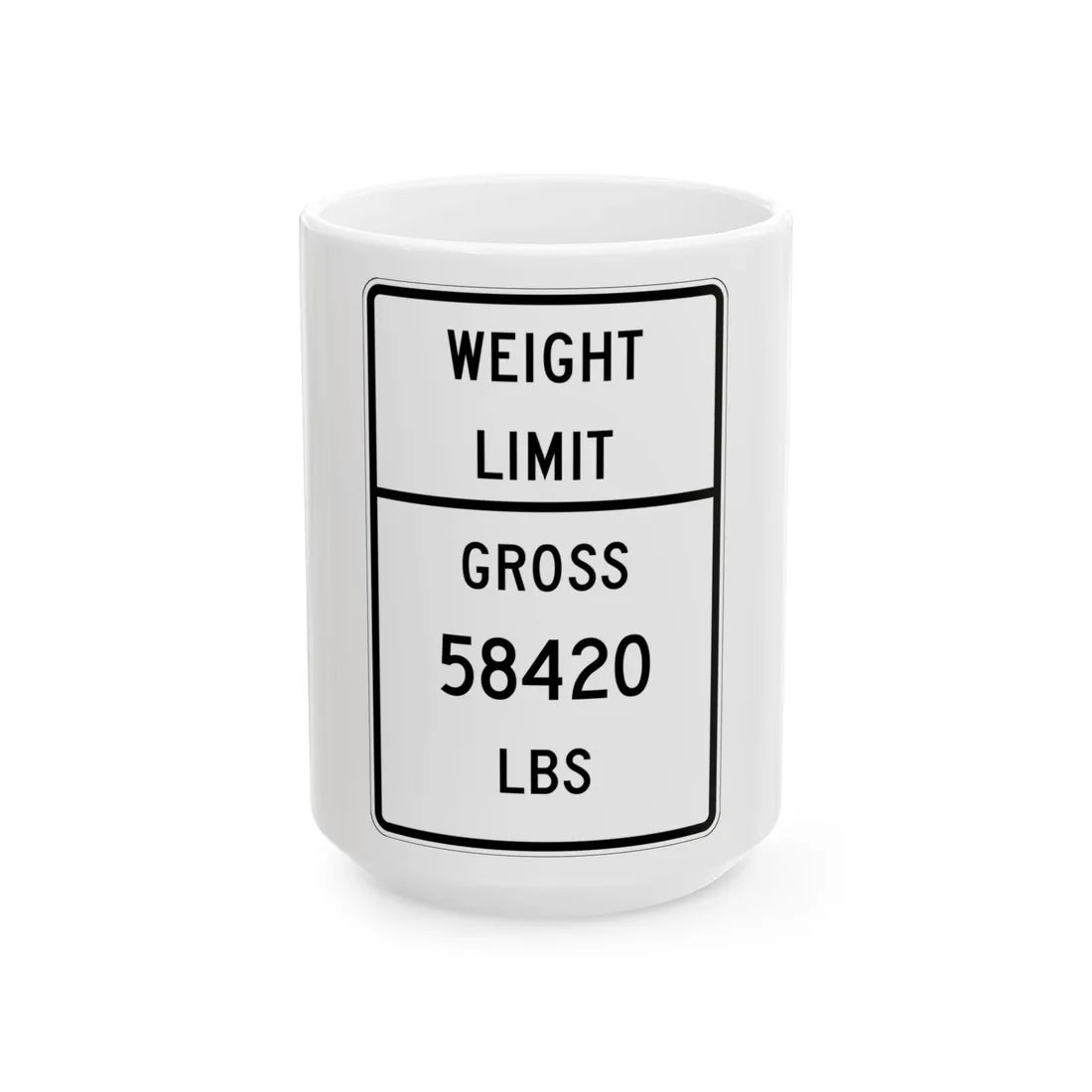 MUTCD-TX R12-1T (Texas) (Road Sign) White Coffee Mug 15oz - Go Mug Yourself