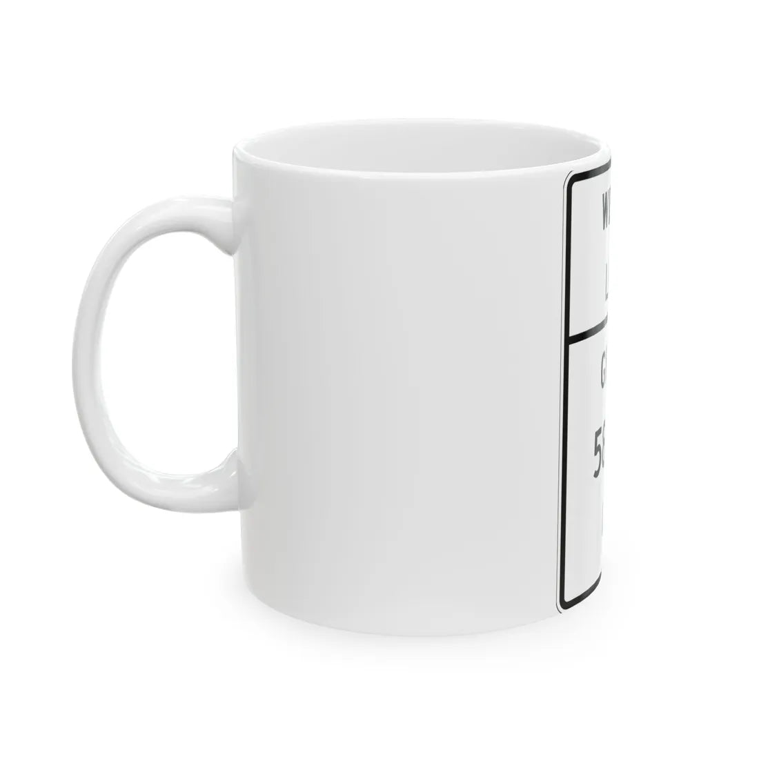 MUTCD-TX R12-1T (Texas) (Road Sign) White Coffee Mug - Go Mug Yourself