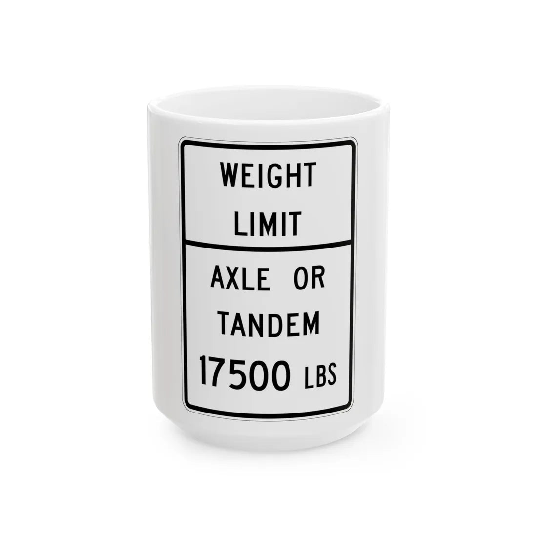 MUTCD-TX R12-2bT (Texas) (Road Sign) White Coffee Mug 15oz - Go Mug Yourself
