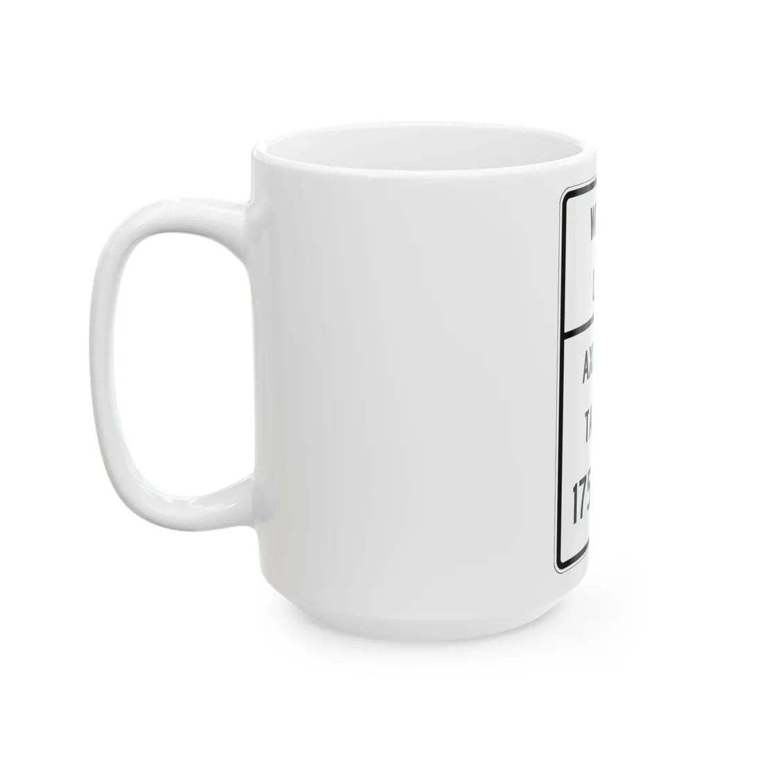 MUTCD-TX R12-2bT (Texas) (Road Sign) White Coffee Mug - Go Mug Yourself