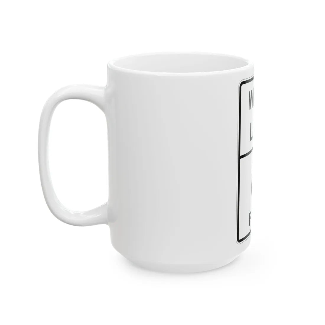 MUTCD-TX R12-9T (Texas) (Road Sign) White Coffee Mug - Go Mug Yourself