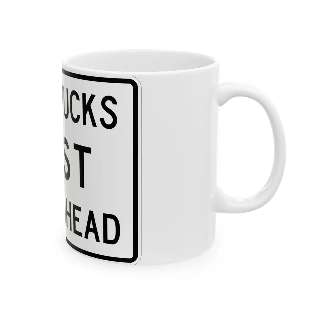 MUTCD-TX R13-1aT (Texas) (Road Sign) White Coffee Mug - Go Mug Yourself