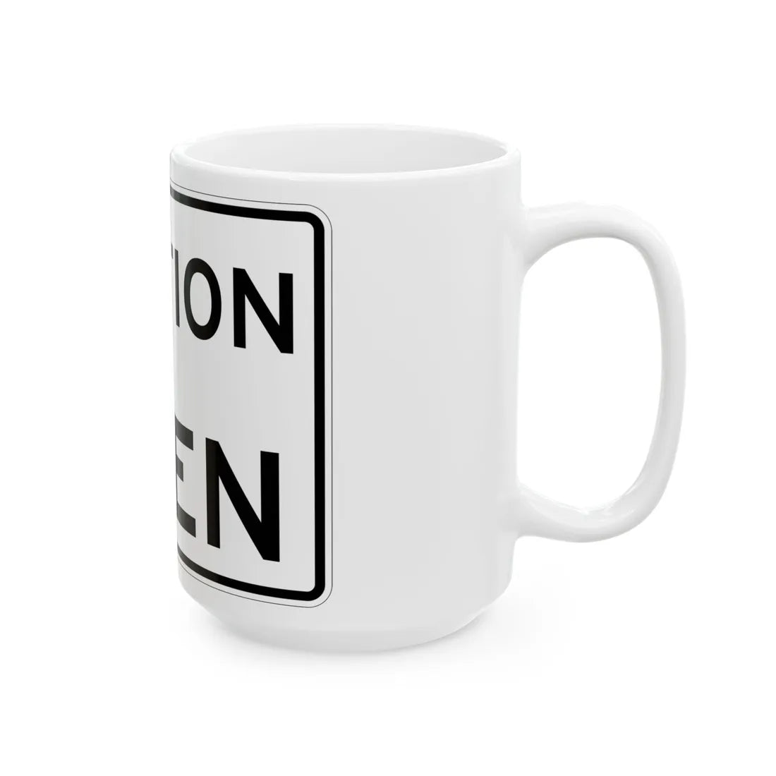 MUTCD-TX R13-7aTP (Texas) (Road Sign) White Coffee Mug - Go Mug Yourself