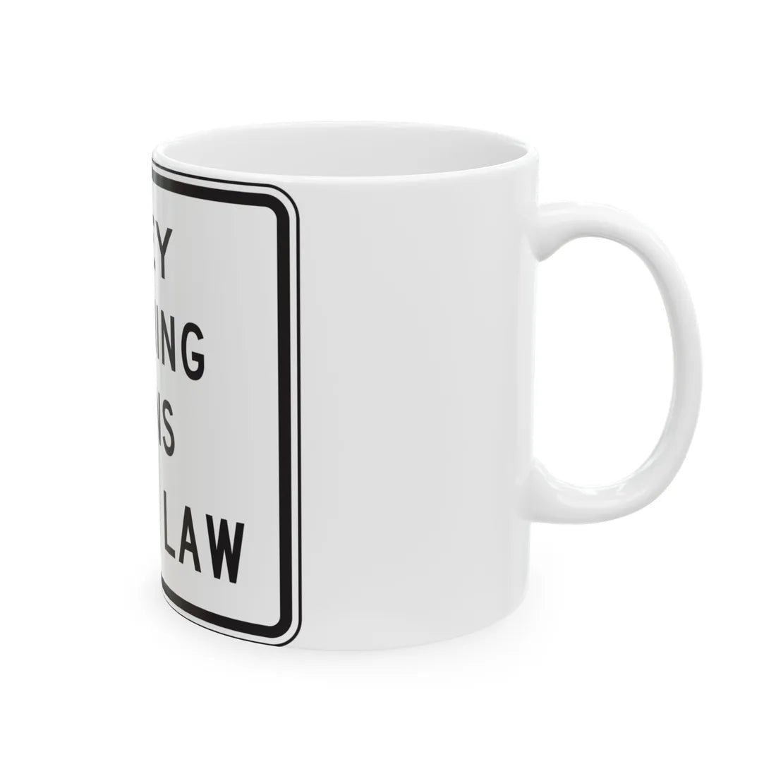 MUTCD-TX R20-3T (Texas) (Road Sign) White Coffee Mug - Go Mug Yourself