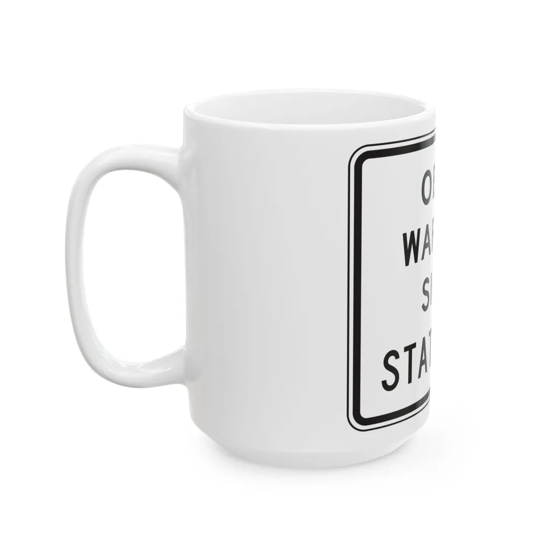 MUTCD-TX R20-3T (Texas) (Road Sign) White Coffee Mug - Go Mug Yourself