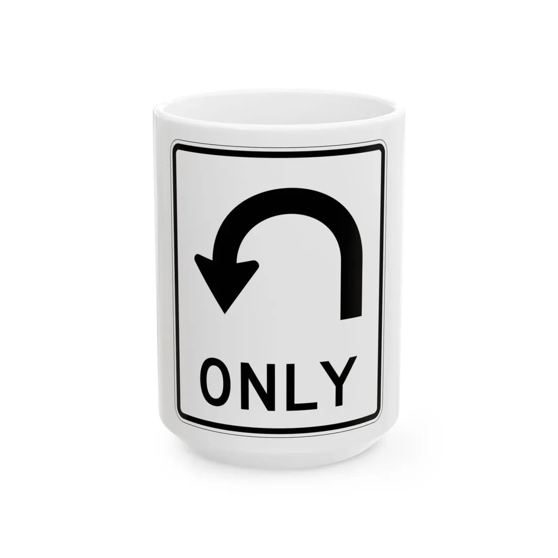 MUTCD-TX R3-8uT (Texas) (Road Sign) White Coffee Mug 15oz - Go Mug Yourself