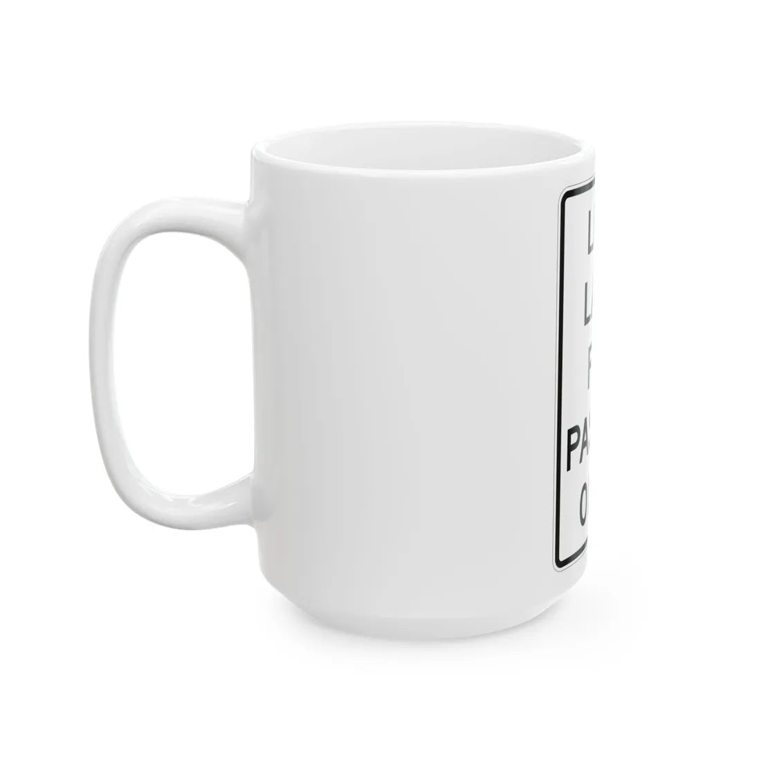 MUTCD-TX R4-2aT (Texas) (Road Sign) White Coffee Mug - Go Mug Yourself