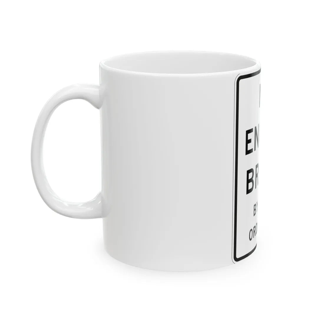MUTCD-TX R5-4aT (Texas) (Road Sign) White Coffee Mug - Go Mug Yourself