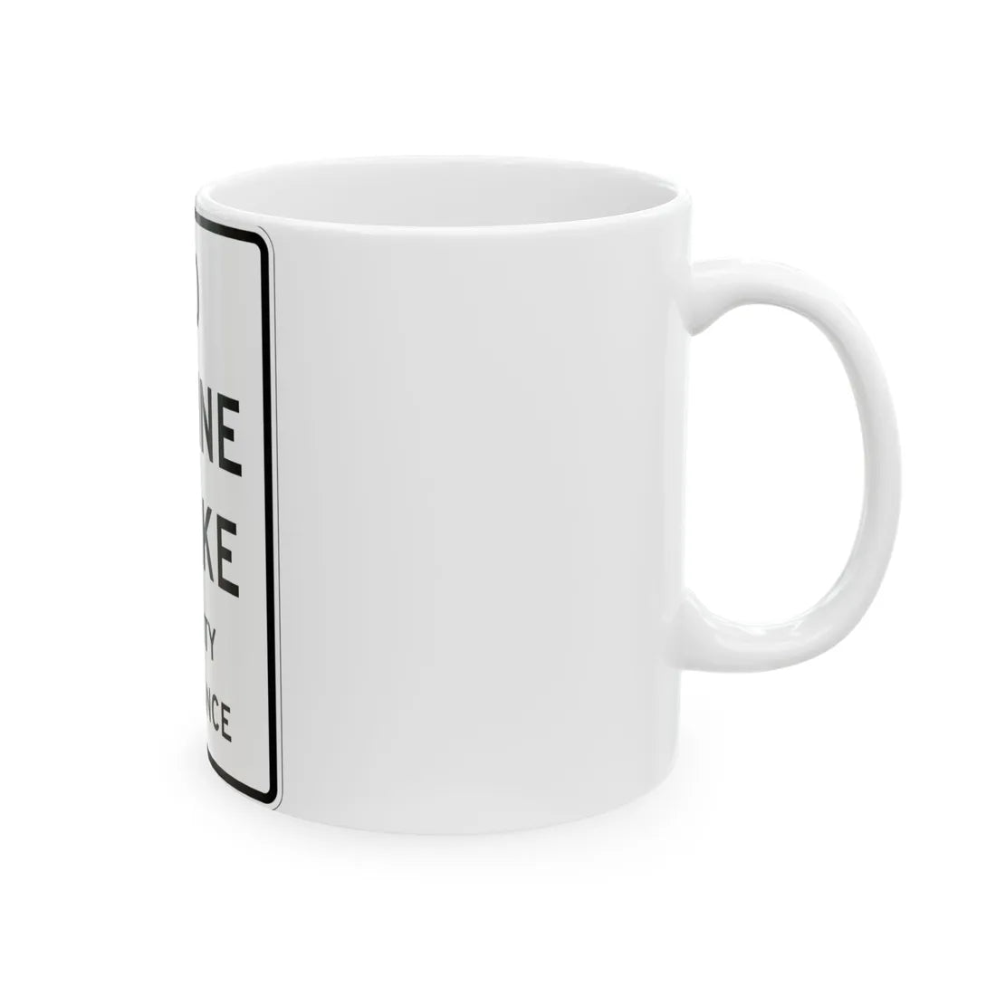 MUTCD-TX R5-4aT (Texas) (Road Sign) White Coffee Mug - Go Mug Yourself